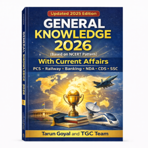 [Updated 2025 Edition] General Knowledge 2026 (Based on NCERT Pattern) With Current (by Tarun Goyal (Author)